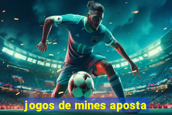 jogos de mines aposta